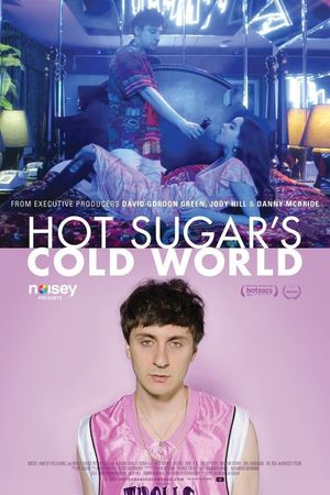 Hot Sugar's Cold World's poster
