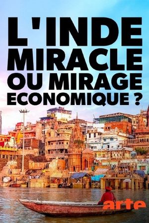 L'Inde, miracle ou mirage économique ?'s poster