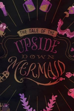 The Tail of the Upside Down Mermaid's poster