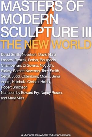 Masters of Modern Sculpture Part III: The New World's poster