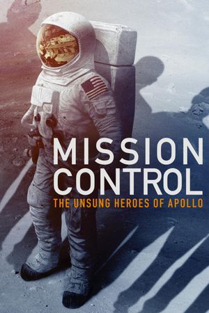 Mission Control: The Unsung Heroes of Apollo's poster image