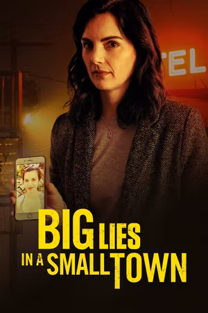 Big Lies In a Small Town's poster