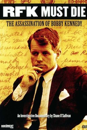 RFK Must Die: The Assassination of Bobby Kennedy's poster