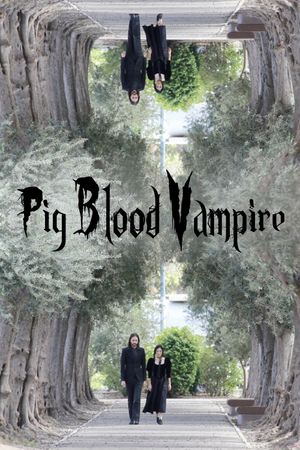 Pig Blood Vampire's poster