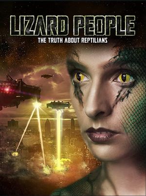 Lizard People: The Truth About Reptilians's poster