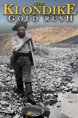 The Klondike Gold Rush's poster