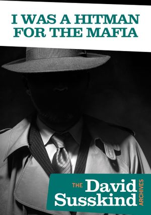 David Susskind Archive: I Was a Hitman for the Mafia's poster