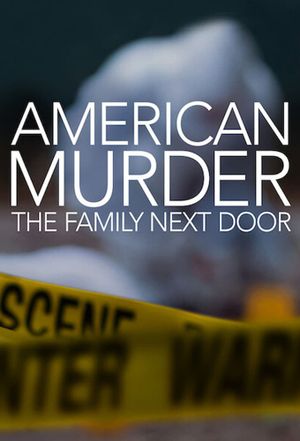American Murder: The Family Next Door's poster