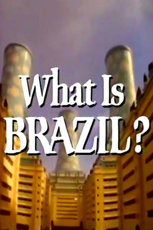 What Is Brazil?'s poster