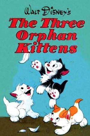 Three Orphan Kittens's poster image