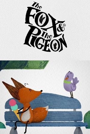 The Fox & the Pigeon's poster