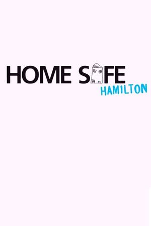 Home Safe Hamilton's poster