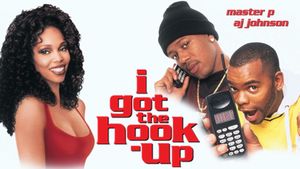 I Got the Hook Up's poster