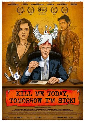 Kill Me Today, Tomorrow I'm Sick!'s poster