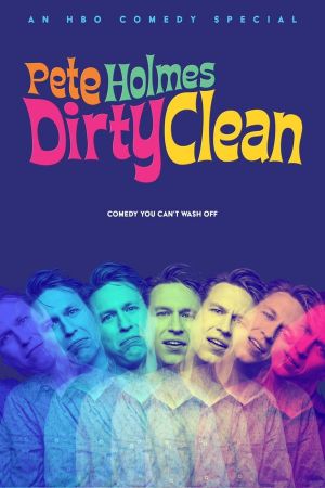 Pete Holmes: Dirty Clean's poster