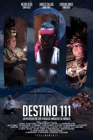 Destino 111 (La Película de los Pueblos Mágicos de México)'s poster