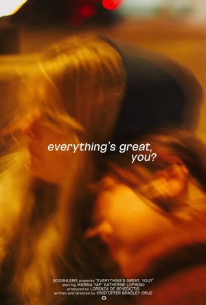 Everything's Great, You?'s poster