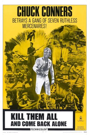 Kill Them All and Come Back Alone's poster
