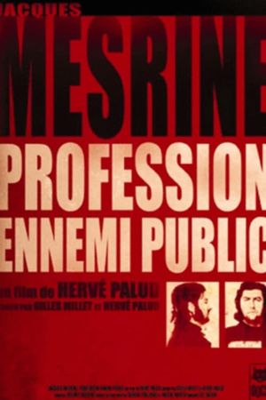 Jacques Mesrine: profession ennemi public's poster