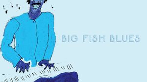 Big Fish Blues's poster