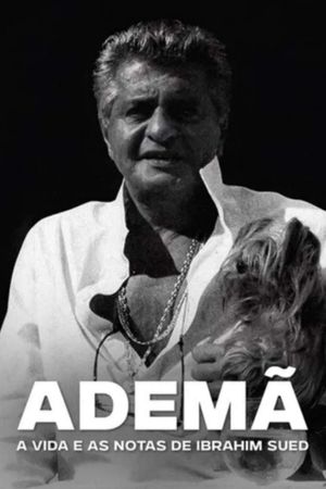 Ademã - A vida e as notas de Ibrahim Sued's poster