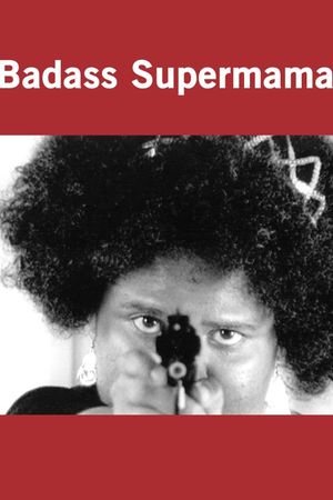 Badass Supermama's poster