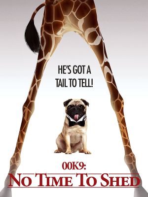 00K9: No Time to Shed's poster