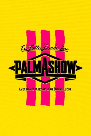 La Folle Soirée du Palmashow 3's poster