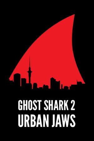 Ghost Shark 2: Urban Jaws's poster
