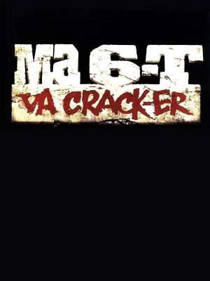 Ma 6-T va crack-er's poster