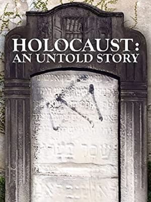 Holocaust: An Untold Story's poster