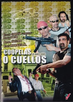 Narcochinos: Coopelas o cuellos's poster