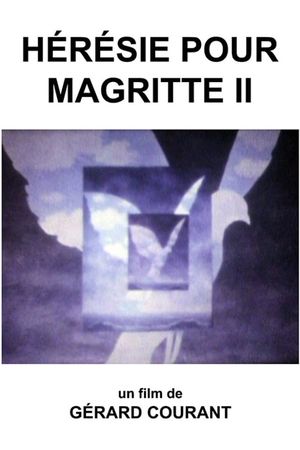 Hérésie pour Magritte II's poster