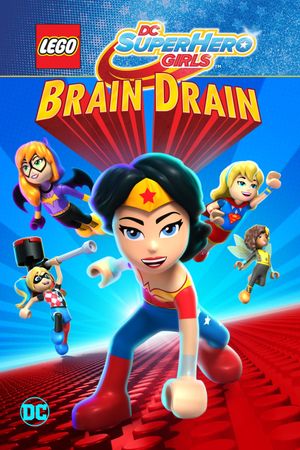 LEGO DC Super Hero Girls: Brain Drain's poster