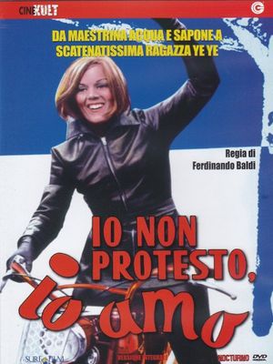 Io non protesto, io amo's poster