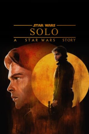 Solo: A Star Wars Story's poster