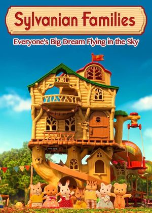 Calico Critters: Everyone's Big Dream Flying in the Sky's poster image