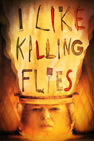 I Like Killing Flies's poster