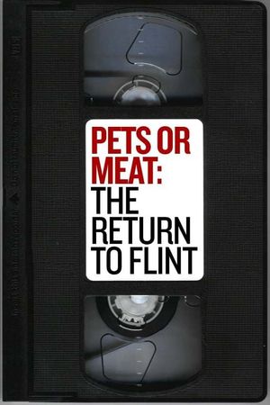 Pets or Meat: The Return to Flint's poster