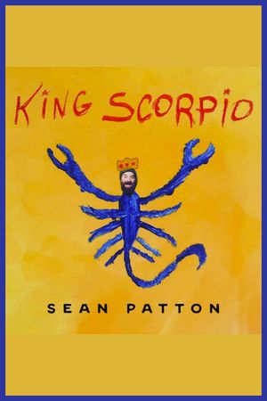 Sean Patton: King Scorpio's poster