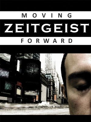 Zeitgeist: Moving Forward's poster