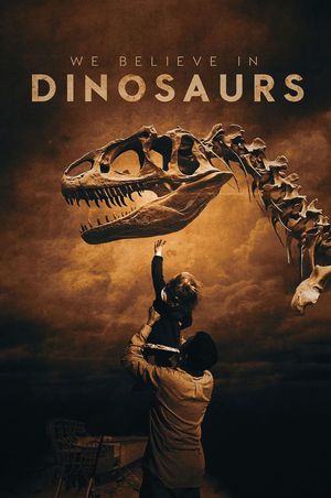 We Believe in Dinosaurs's poster