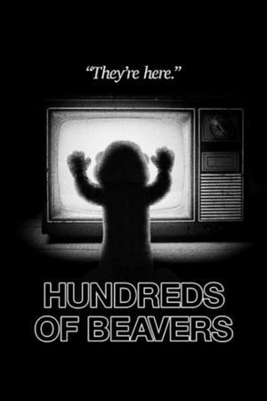 Hundreds of Beavers's poster