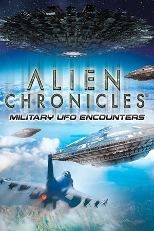 Alien Chronicles Military UFO Encounters's poster image