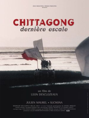 Chittagong: The Last Stopover's poster