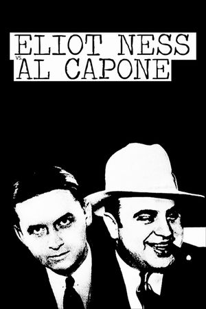 Eliot Ness vs. Al Capone's poster