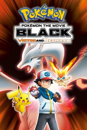 Pokémon the Movie: Black - Victini and Reshiram's poster