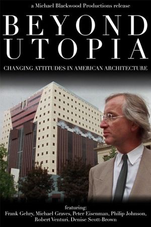 Beyond Utopia: Changing Attitudes in American Architecture's poster