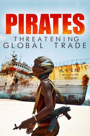 Pirates: Threatening Global Trade's poster