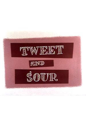 Tweet and Sour's poster